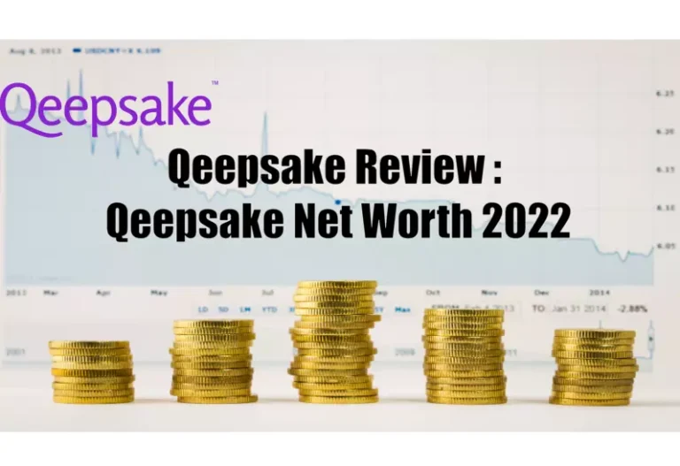 Qeepsake Review : Qeepsake Net Worth 2022