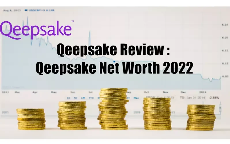 Qeepsake Review : Qeepsake Net Worth 2022
