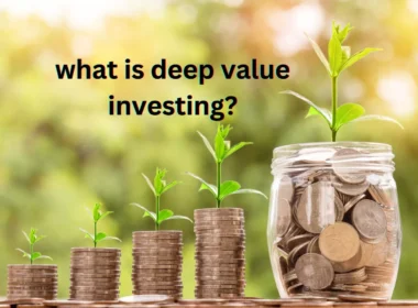 what is deep value investing? deep value investing